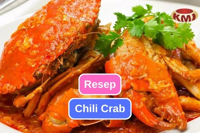 Resep Chili Crab, Hidangan Laut khas Singapura